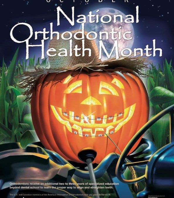 October is Orthodontic Health Month